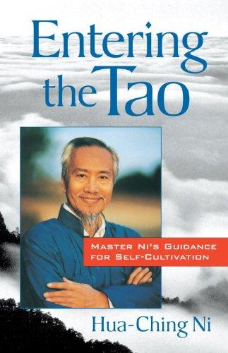 Entering the Tao: Master Ni's Guidance for Self-Cultivation: Master Ni's Teachings on Self-cultivation