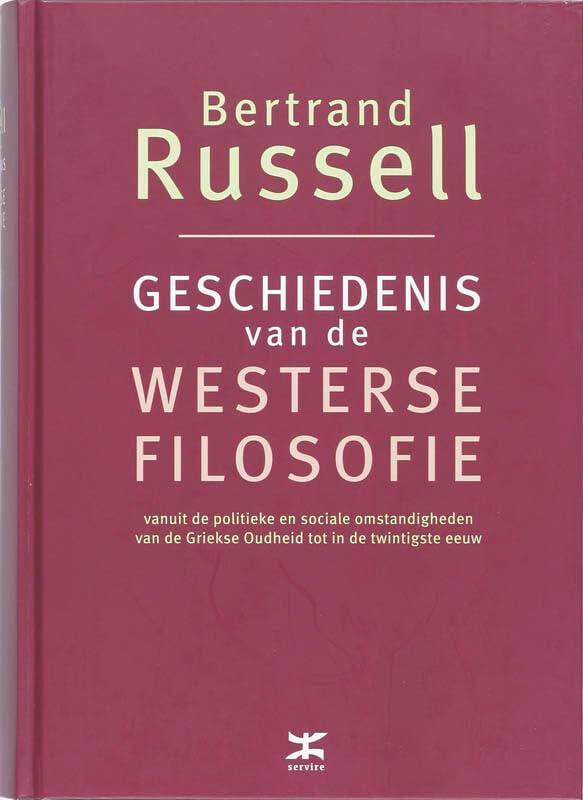 Geschiedenis van de westerse filosofie: vanuit de politieke en sociale omstandigheden van de Griekse Oudheid tot in de twintigste eeuw