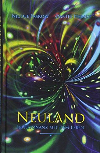 Neuland: In Resonanz mit dem Leben