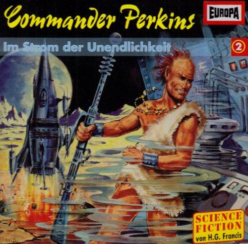 Commander Perkins 02: im Strom der Unendlichkeit