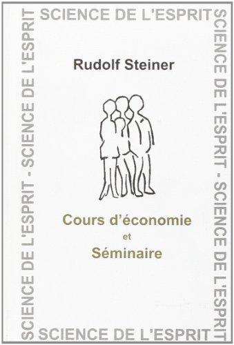 Cours d'économie et séminaires : 14 conférences faites à Dornach du 24 juillet au 6 août 1922 et 6 entretiens du séminaire tenu à Dornach du 31 juillet au 5 août 1922