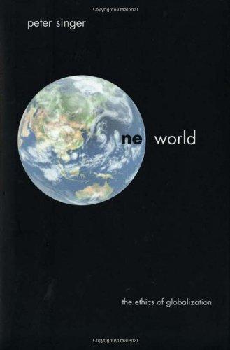 one world: The Ethics of Globalization (Terry Lectures)