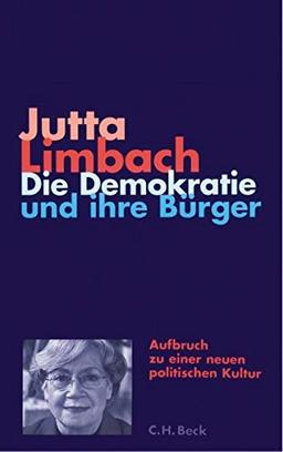 Die Demokratie und ihre Bürger: Aufbruch zu einer neuen politischen Kultur (Krupp-Vorlesungen zu Politik und Geschichte am Kulturwissenschaftlichen ... im Wissenschaftszentrum Nordrhein-Westfalen)