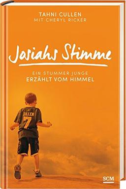 Josiahs Stimme: Ein stummer Junge erzählt vom Himmel