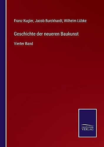 Geschichte der neueren Baukunst: Vierter Band