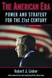 The American Era: Power and Strategy for the 21st Century