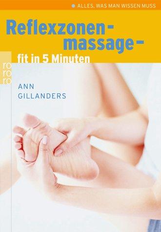 Reflexzonenmassage - fit in 5 Minuten. Gegen Stress, Kopfschmerzen und Verspannungen.