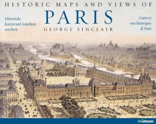 Historische Karten und Ansichten von Paris / Cartes et vues historiques de Paris