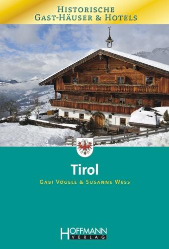 Historische Gast-Häuser & Hotels Tirol