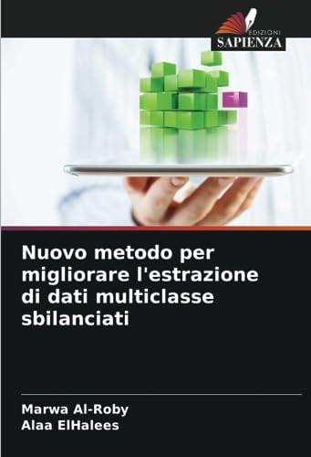 Nuovo metodo per migliorare l'estrazione di dati multiclasse sbilanciati: DE