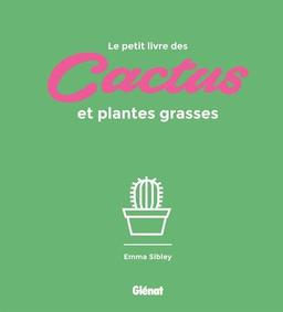 Le petit livre des cactus et plantes grasses