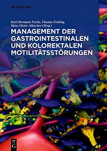 Management der gastrointestinalen und kolorektalen Motilitätsstörungen