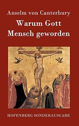 Warum Gott Mensch geworden: Cur deus homo