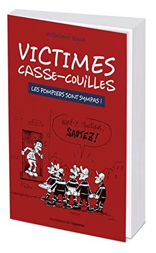 Victimes casse-couilles : les pompiers sont sympas !