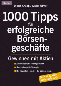 1000 Tipps für erfolgreiche Börsengeschäfte. Gewinnen mit Aktien.