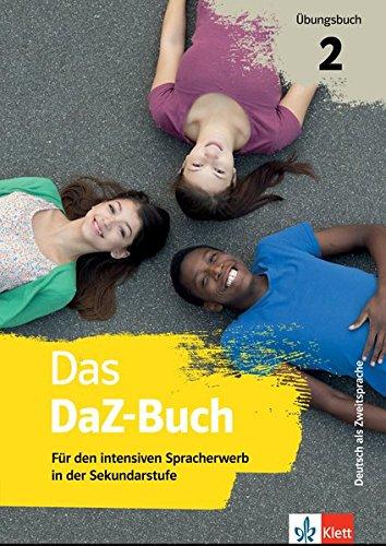 Das DaZ-Buch 2: Für den intensiven Spracherwerb in der Sekundarstufe. Übungsbuch