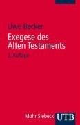 Exegese des Alten Testaments: Ein Methoden- und Arbeitsbuch (Uni-Taschenbücher S): Ein Methoden- und Arbeitsbuch