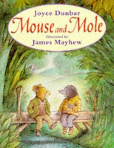 Mouse and Mole (Mouse & Mole)