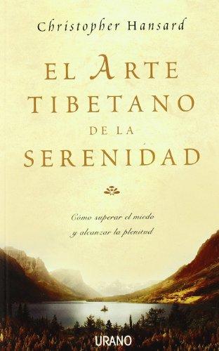 El arte tibetano de la serenidad (Crecimiento personal)