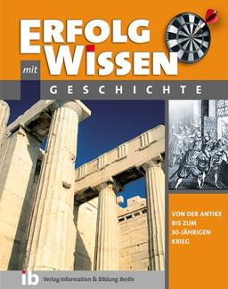 Geschichte - Von der Antike bis zum 30jährigen Krieg