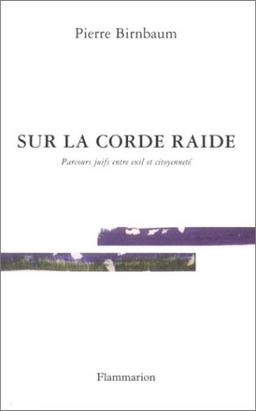 Sur la corde raide : parcours juifs entre exil et citoyenneté