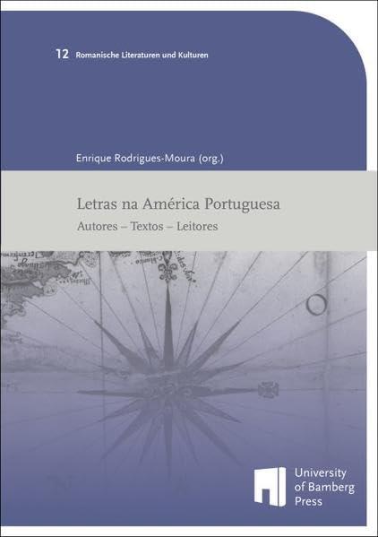 Letras na América Portuguesa: Autores – Textos – Leitores (Romanische Literaturen und Kulturen)