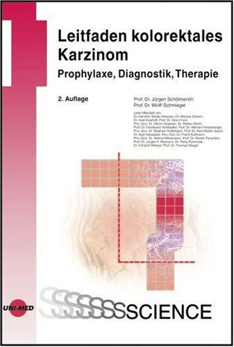 Leitfaden kolorektales Karzinom. Prophylaxe, Diagnostik, Therapie