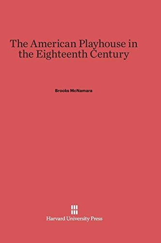 The American Playhouse in the Eighteenth Century