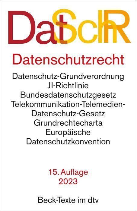 Datenschutzrecht: Datenschutz-Grundverordnung, JI-Richtlinie, Bundesdatenschutzgesetz, Gesetz über digitale Dienste, Gesetz über digitale Märkte, ... in Drittländer - Rechtsstand: 15. Januar 2023