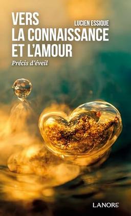 Vers la connaissance et l'amour : précis d'éveil