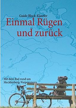 Einmal Rügen und zurück: Mit dem Rad rund um Mecklenburg-Vorpommern