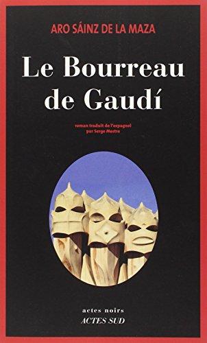 Le bourreau de Gaudi