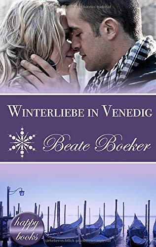 Winterliebe in Venedig: Eine Weihnachts-Love-Story