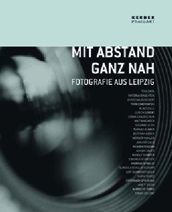 Mit Abstand - ganz nah: Fotografie aus Leipzig