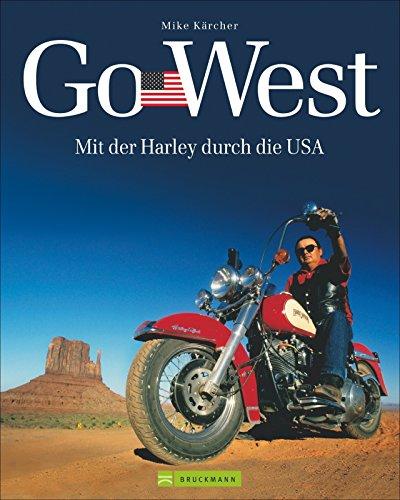 Harley USA Go West: Mit der Harley durch die USA, Motorradtouren und Reisen in den USA, harley touring