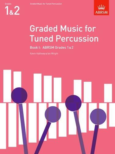 Graded Music for Tuned Percussion, Book I: Grades 1-2 Bk. 1: (grades 1-2) (ABRSM Exam Pieces)