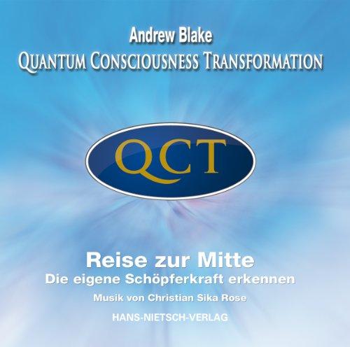 QCT - Quantum Consciousness Transformation, Reise zur Mitte, Audio-CD