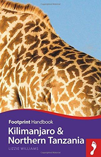 Kilimanjaro & Northern Tanzania (Footprint - Handbooks)