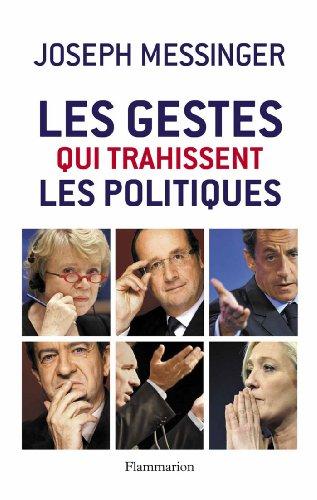 Les gestes qui trahissent les politiques