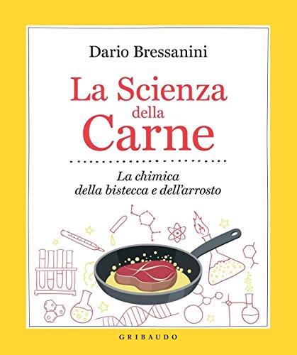 La scienza della carne. La chimica della bistecca e dell'arrosto