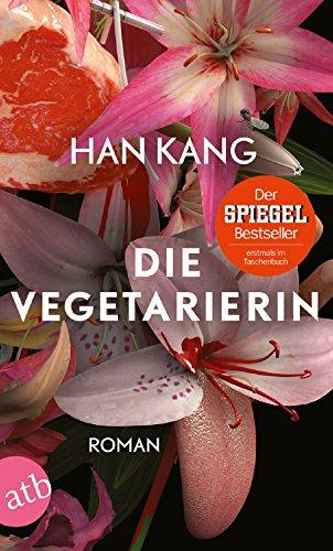 Die Vegetarierin: Roman