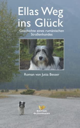 Ellas Weg ins Glück: Geschichte eines rumänischen Straßenhundes
