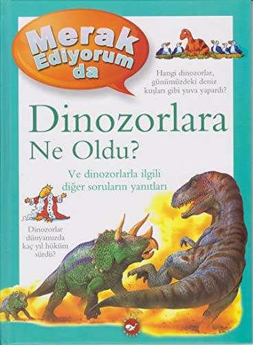 Merak Ediyorum da Dinozorlara Ne Oldu