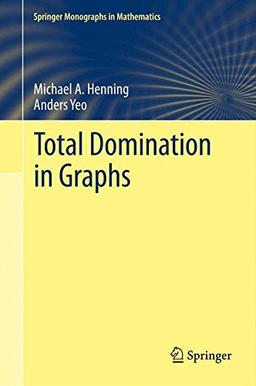 Total Domination in Graphs (Springer Monographs in Mathematics)