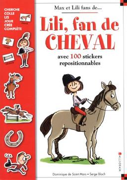 Lili, fan de cheval : avec 100 stickers repositionnables