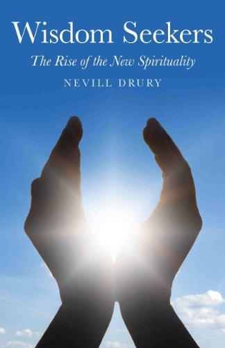 Wisdom Seekers: The Rise of the New Spirituality