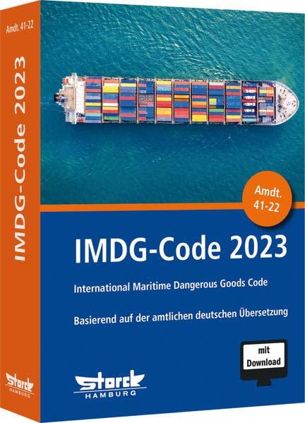 IMDG-Code 2023: inkl. Amdt. 41-22 basierend auf der amtlichen deutschen Übersetzung