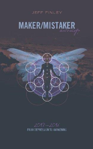 Maker/Mistaker Anthology: From Depression to Awakening