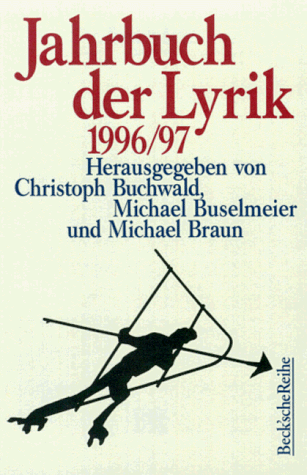 Jahrbuch der Lyrik 1996/1997. Welt, immer anderswo.