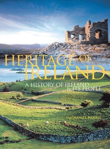 Heritage of Ireland: A History of Ireland & Its People